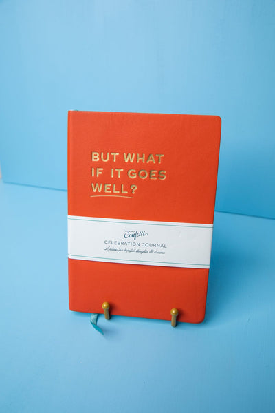 But What If It Goes Well Journal? - Case of 4