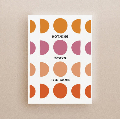 Nothing Stays The Same Greeting Card - Case of 6